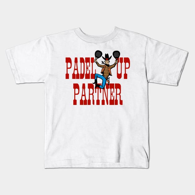 Padel Up Partner! sport Kids T-Shirt by goatboyjr